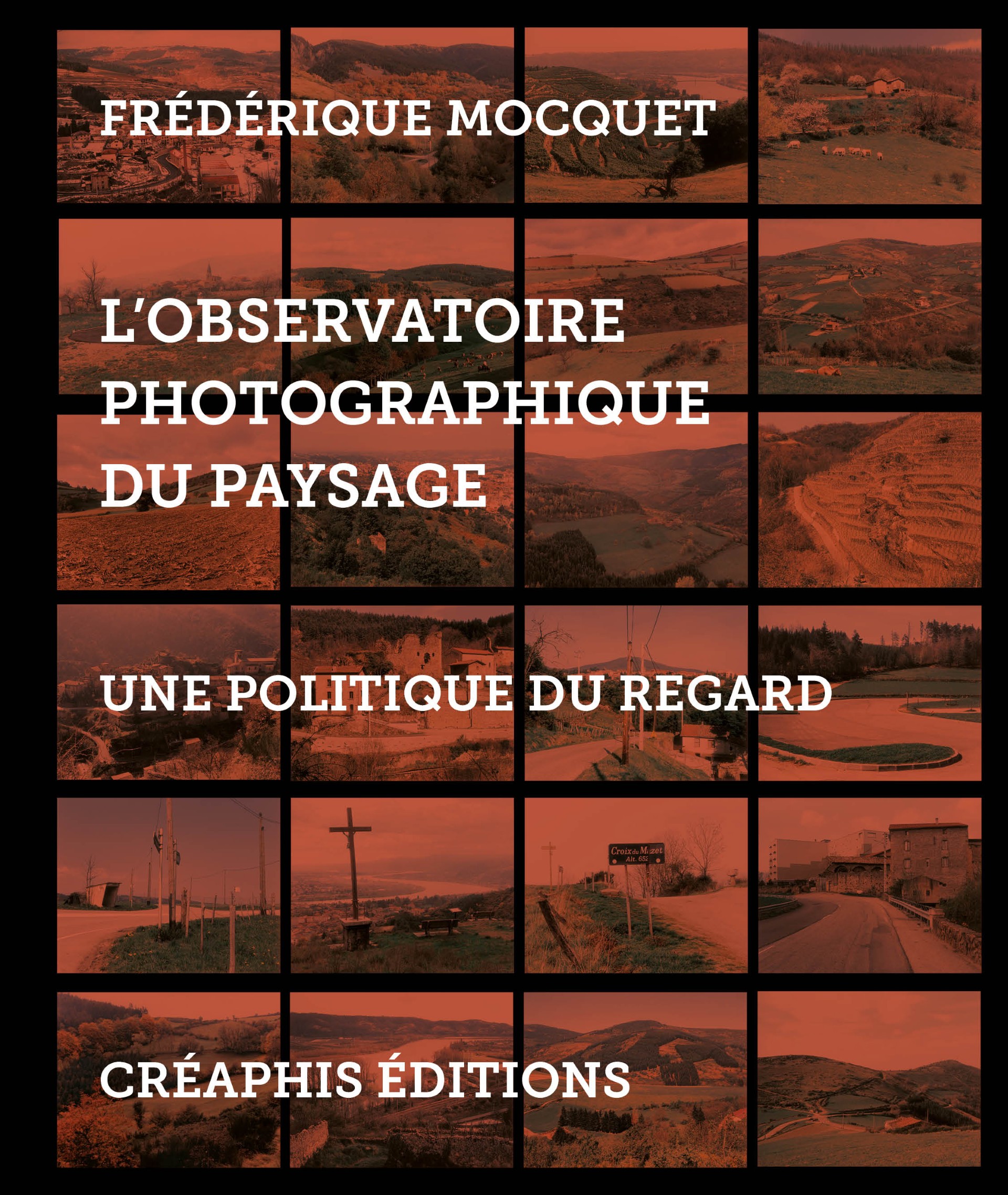 L’Observatoire photographique du Paysage, Une politique du regard, Frédérique Mocquet